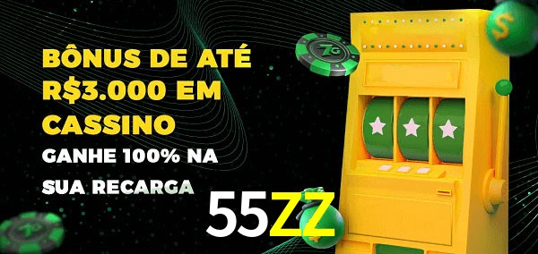 55ZZ melhor bônus de depósito